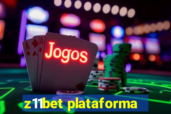 z11bet plataforma